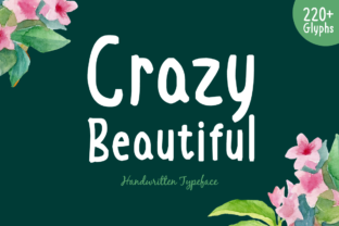Enhance Your Campaigns with Crazy Beautiful Font