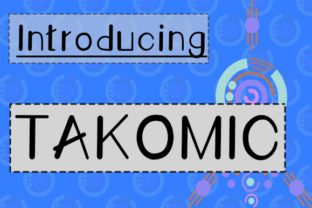 Enhance Your Campaigns with Takomic Font